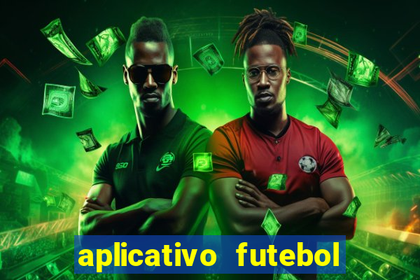 aplicativo futebol da hora 4.5